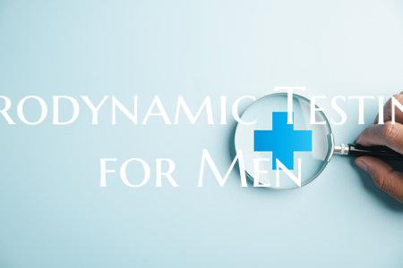 Urodynamic Testing for Men