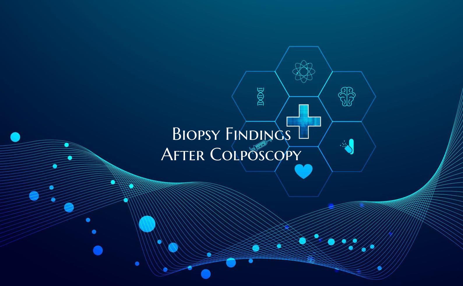 Biopsy Findings After Colposcopy