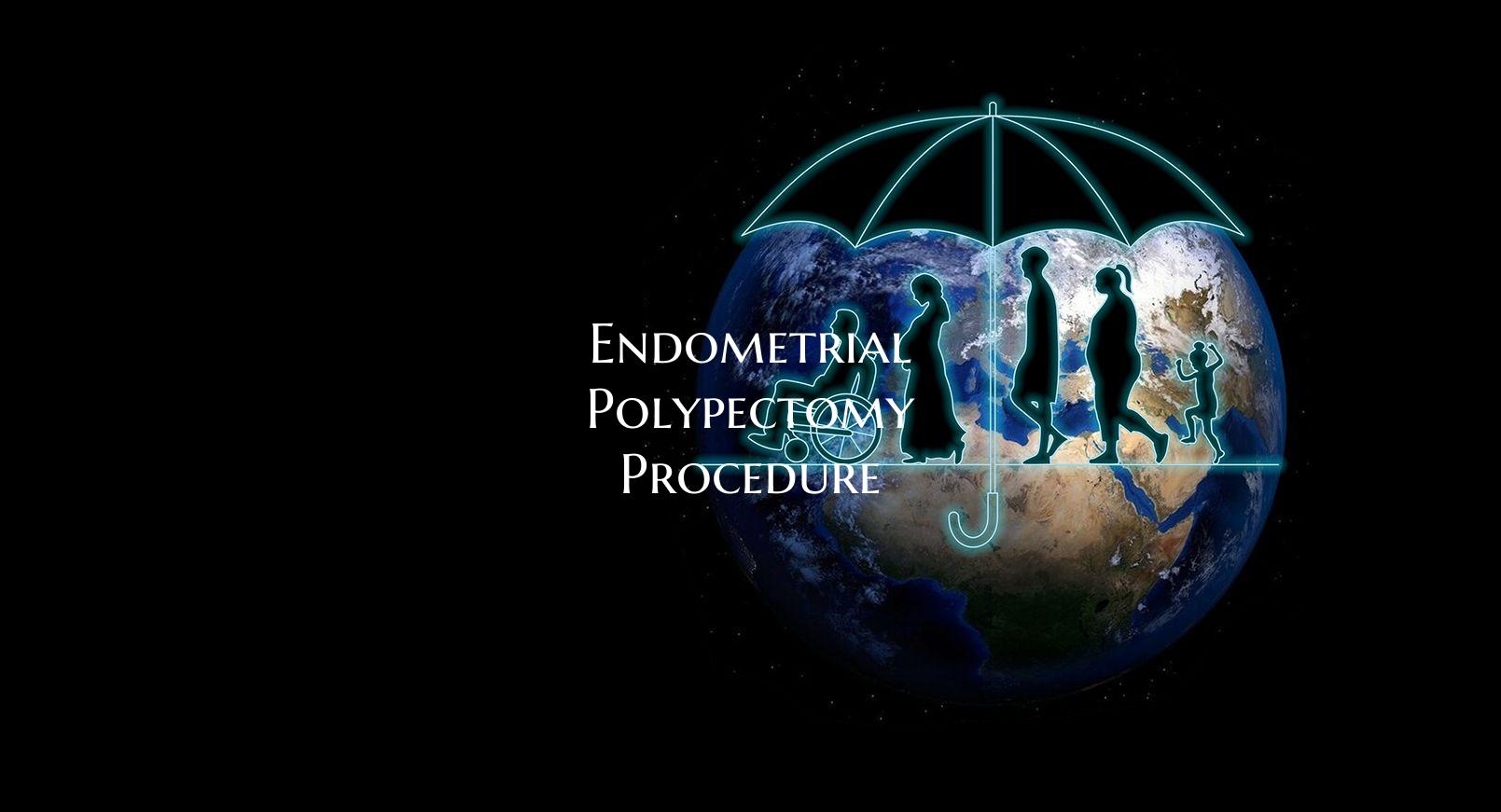 Endometrial Polypectomy Procedure
