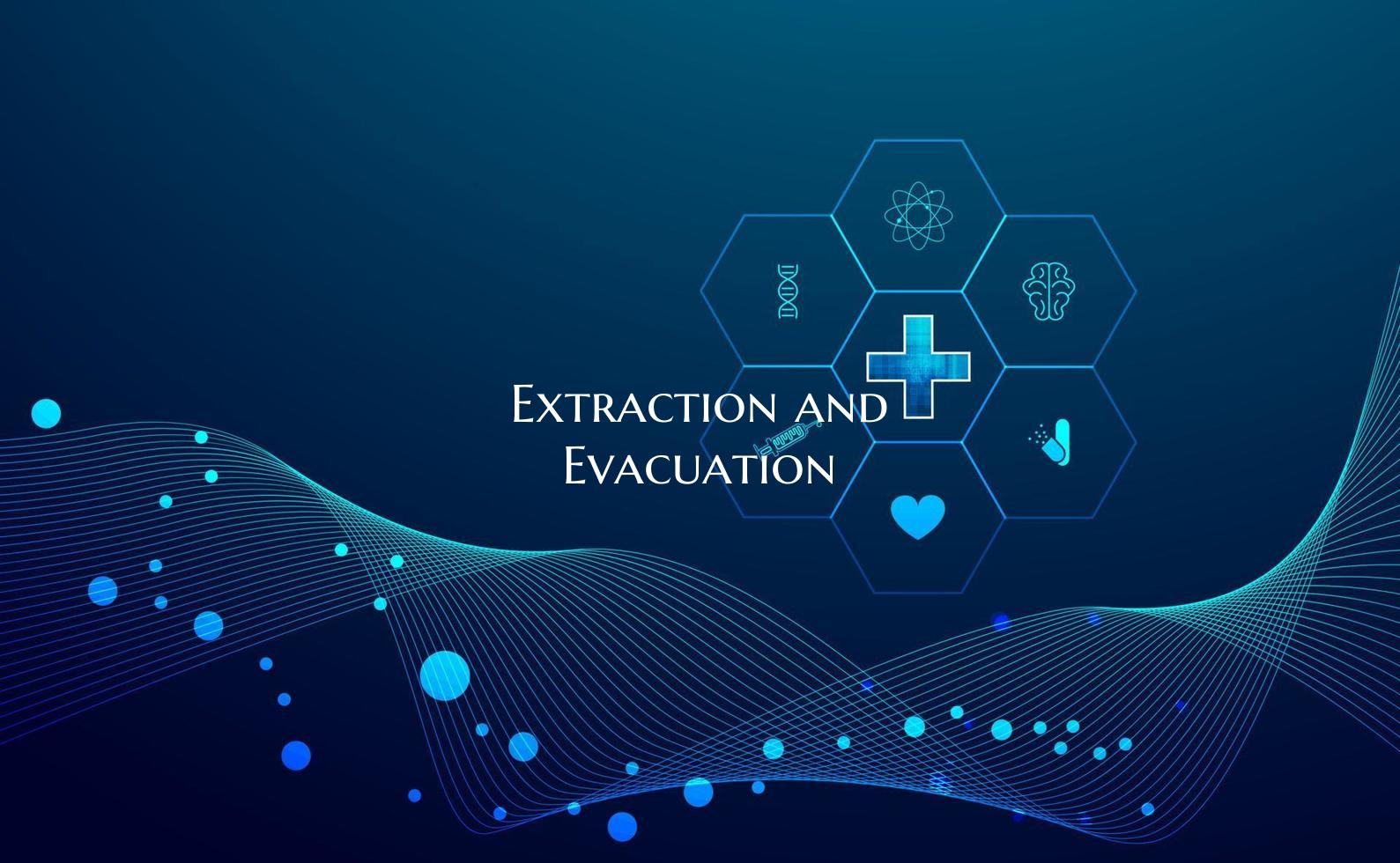 Extraction and Evacuation