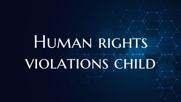 Human rights violations child