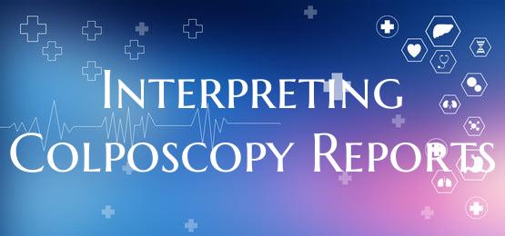Interpreting Colposcopy Reports